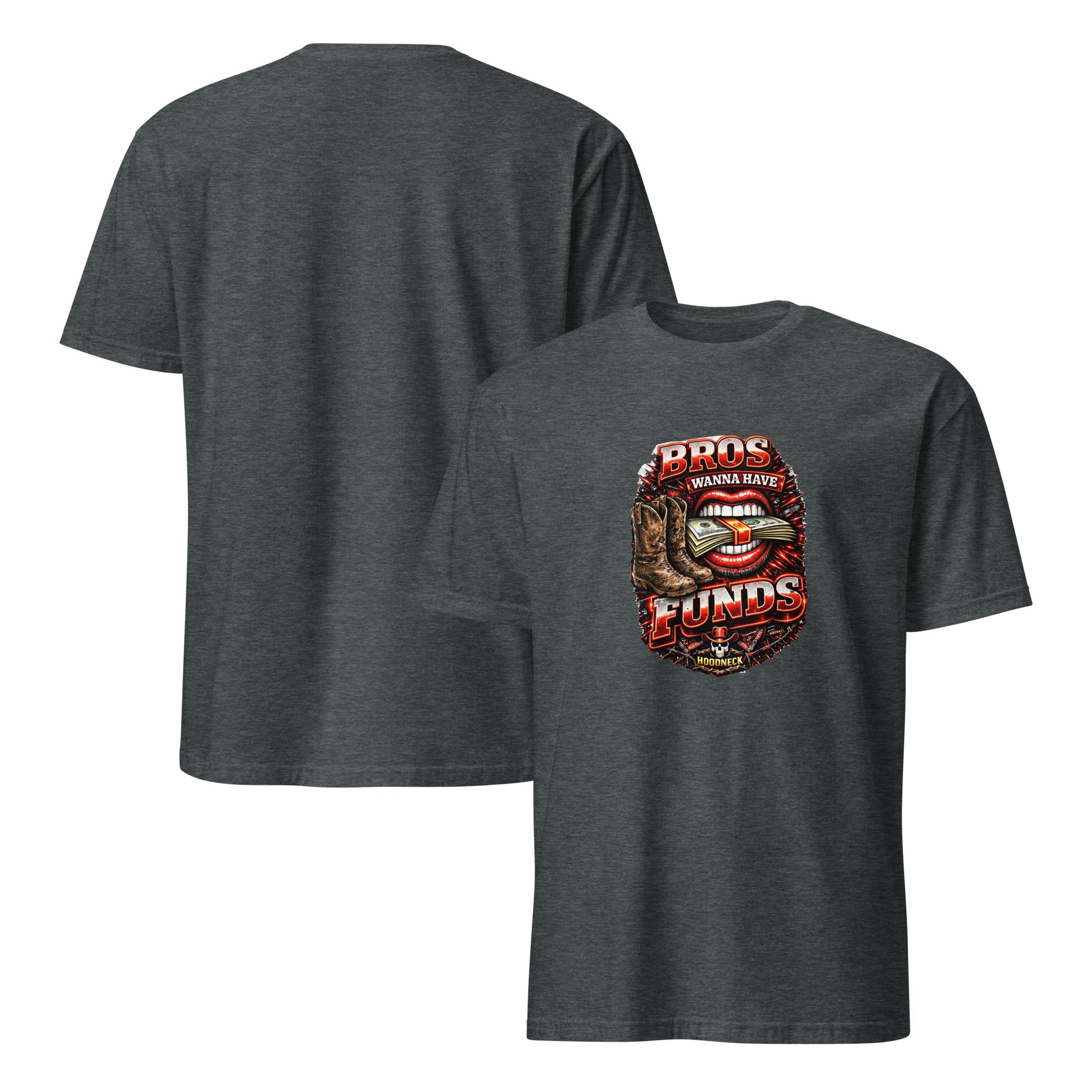 Bros wanna have funds T-Shirt by HoodNeck