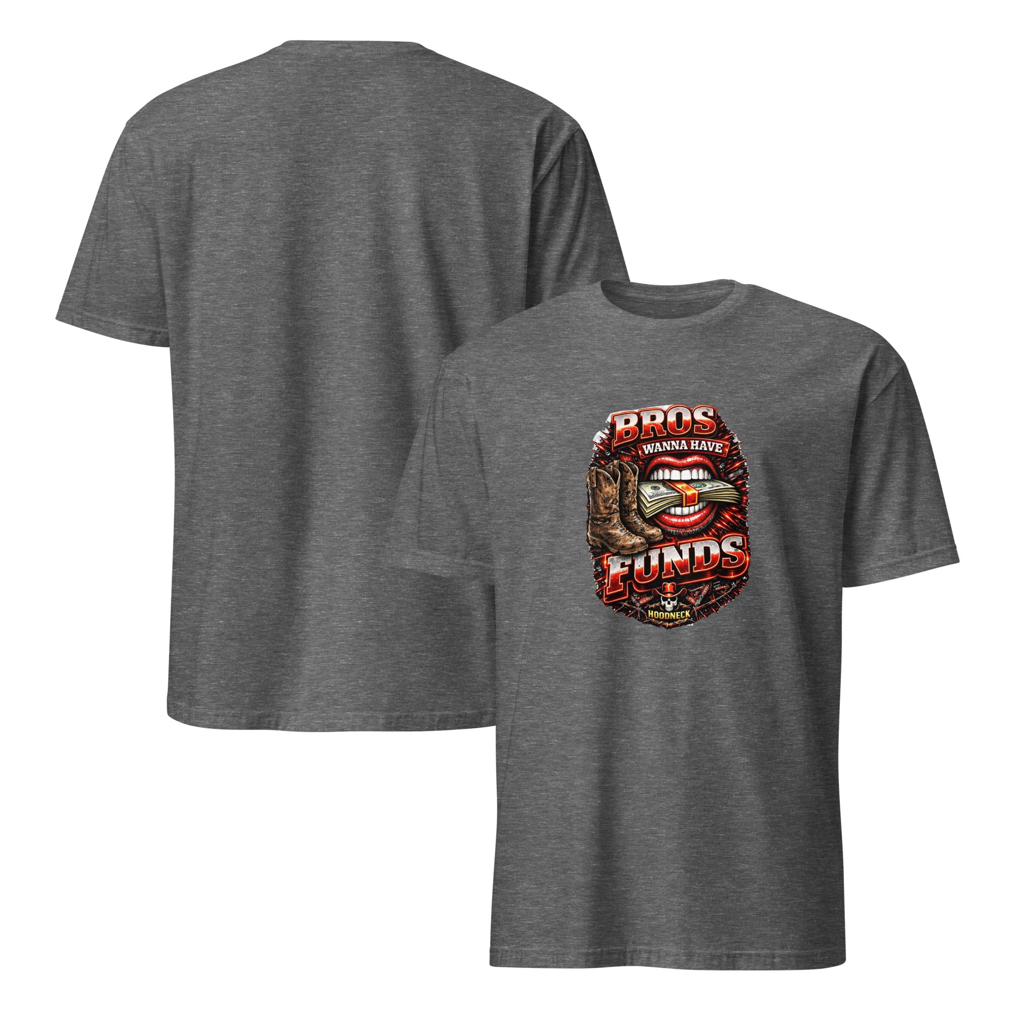 Bros wanna have funds T-Shirt by HoodNeck
