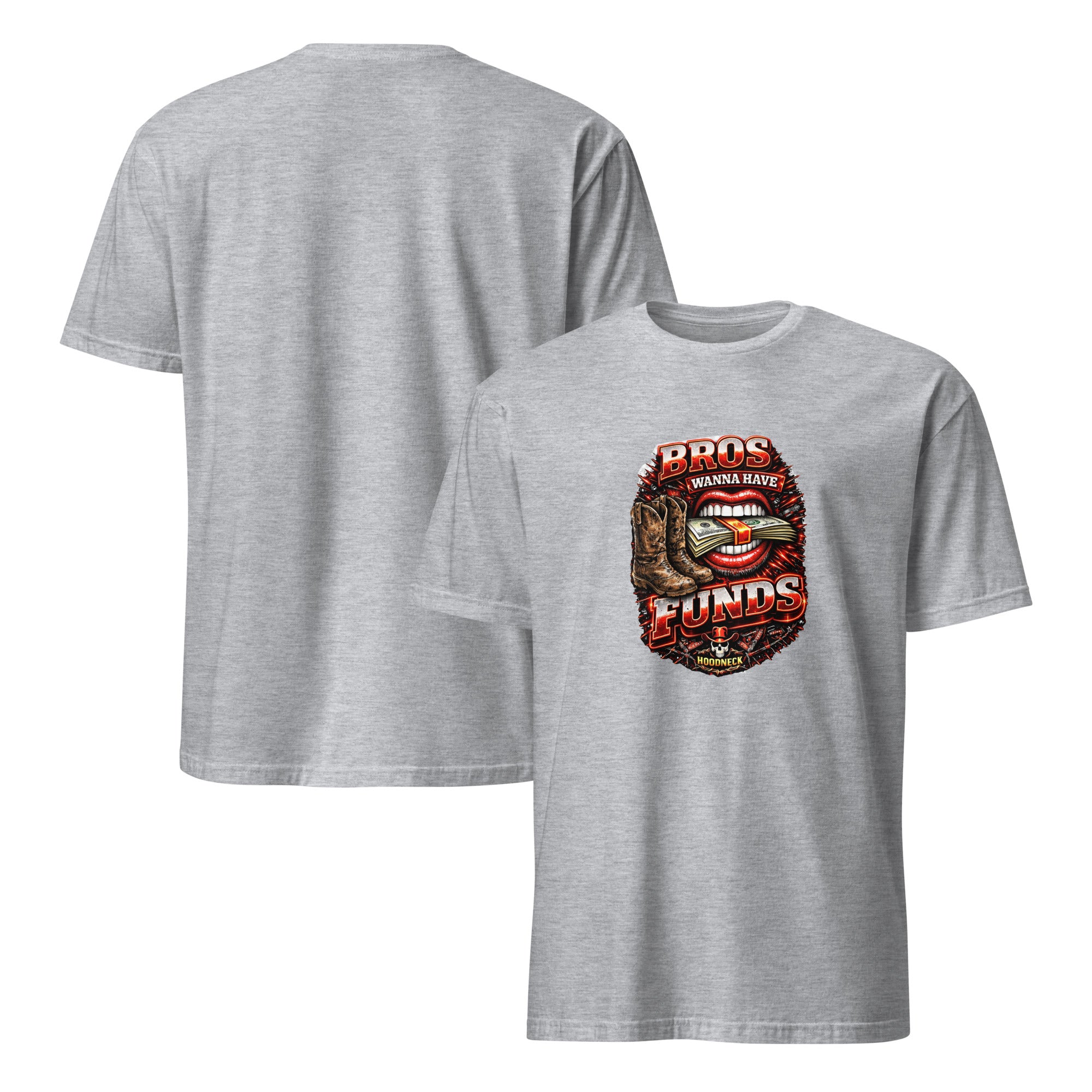 Bros wanna have funds T-Shirt by HoodNeck