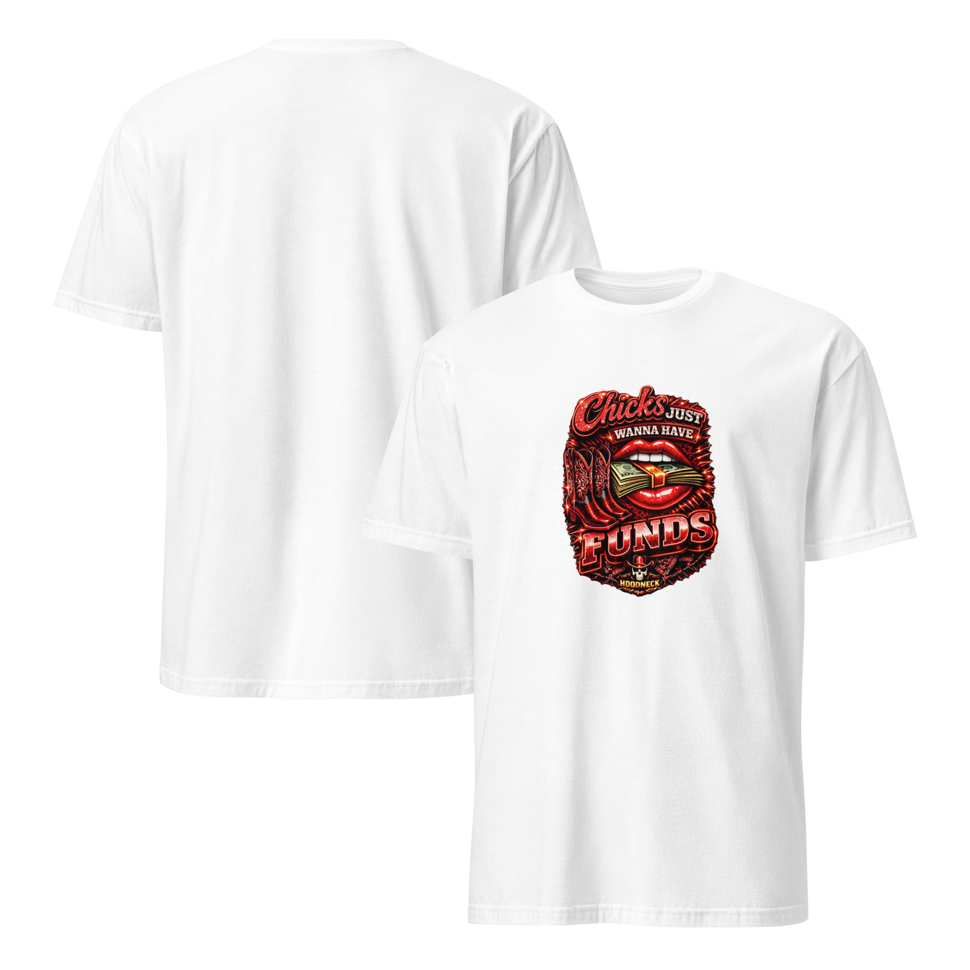 Chicks just wanna have funds T-Shirt by HoodNeck